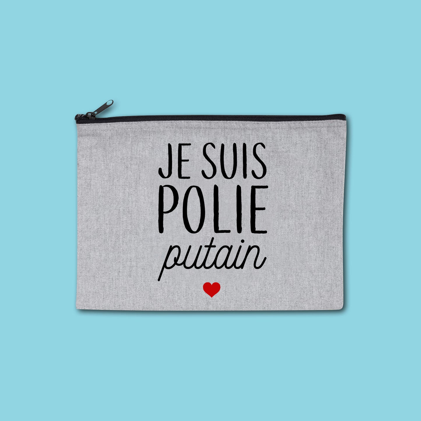 Pochette zippée recyclée Je suis polie putain