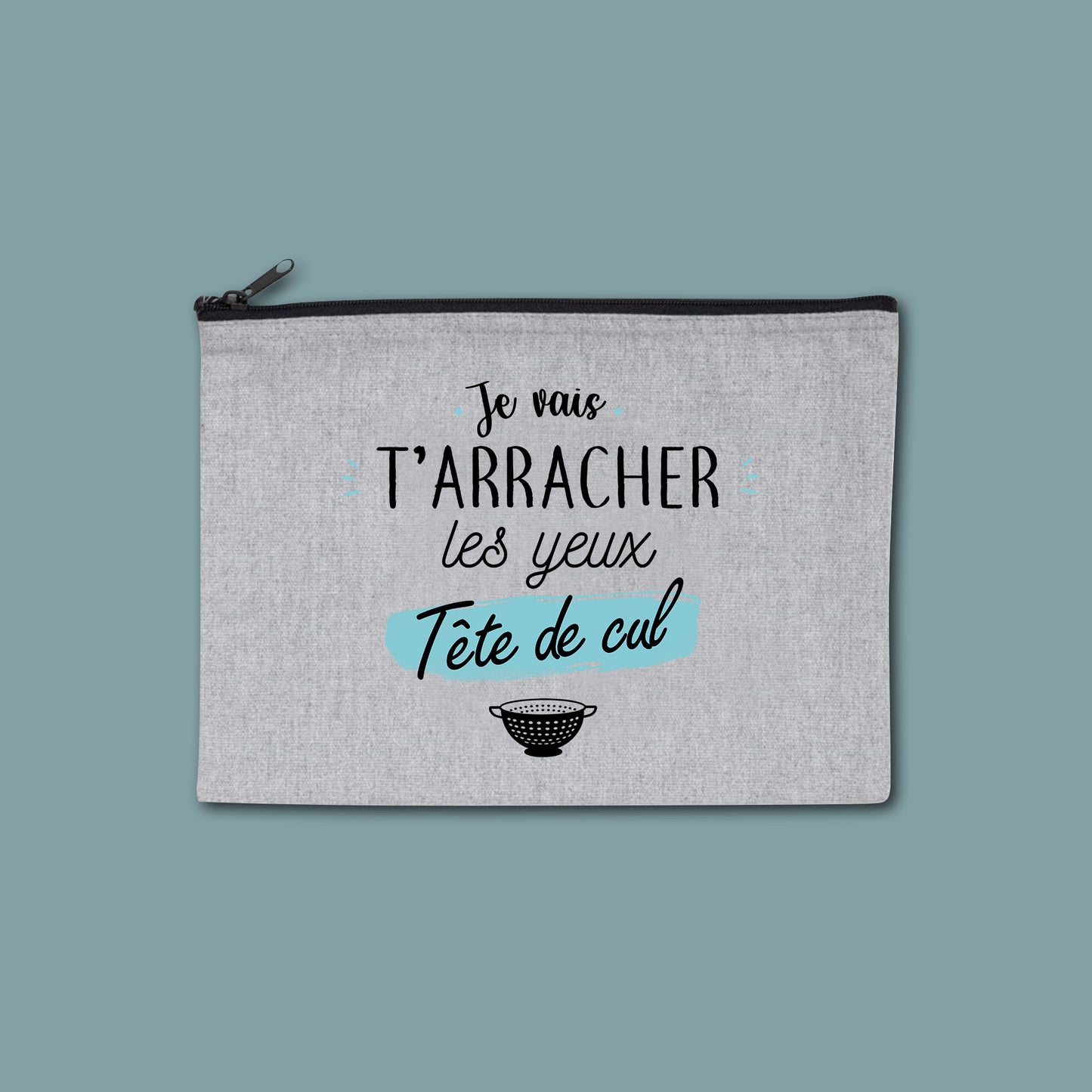 Pochette zippée recyclée Je vais t'arracher les yeux tête de cul