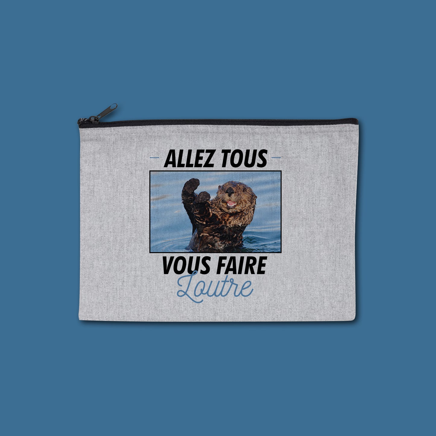 Pochette zippée recyclé Allez tous vous faire loutre