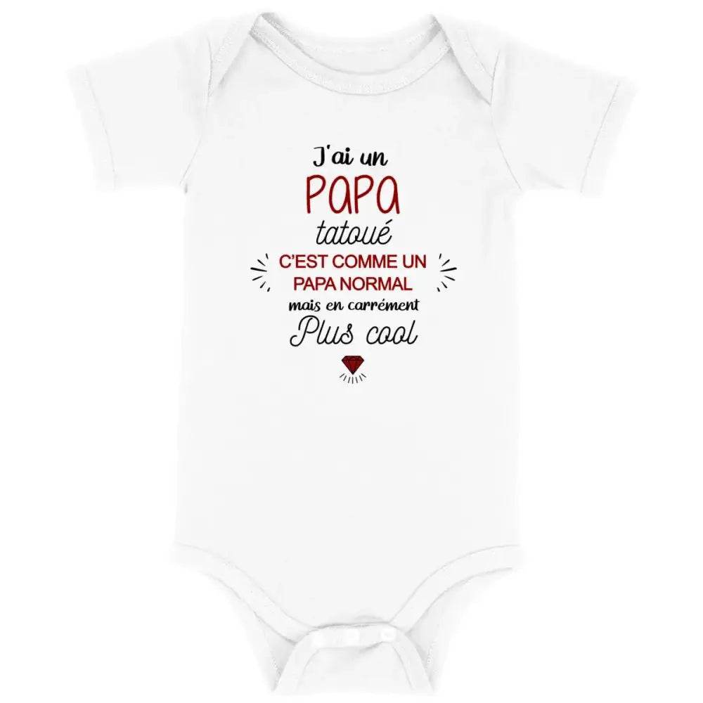 Body bébé J'ai un papa tatoué