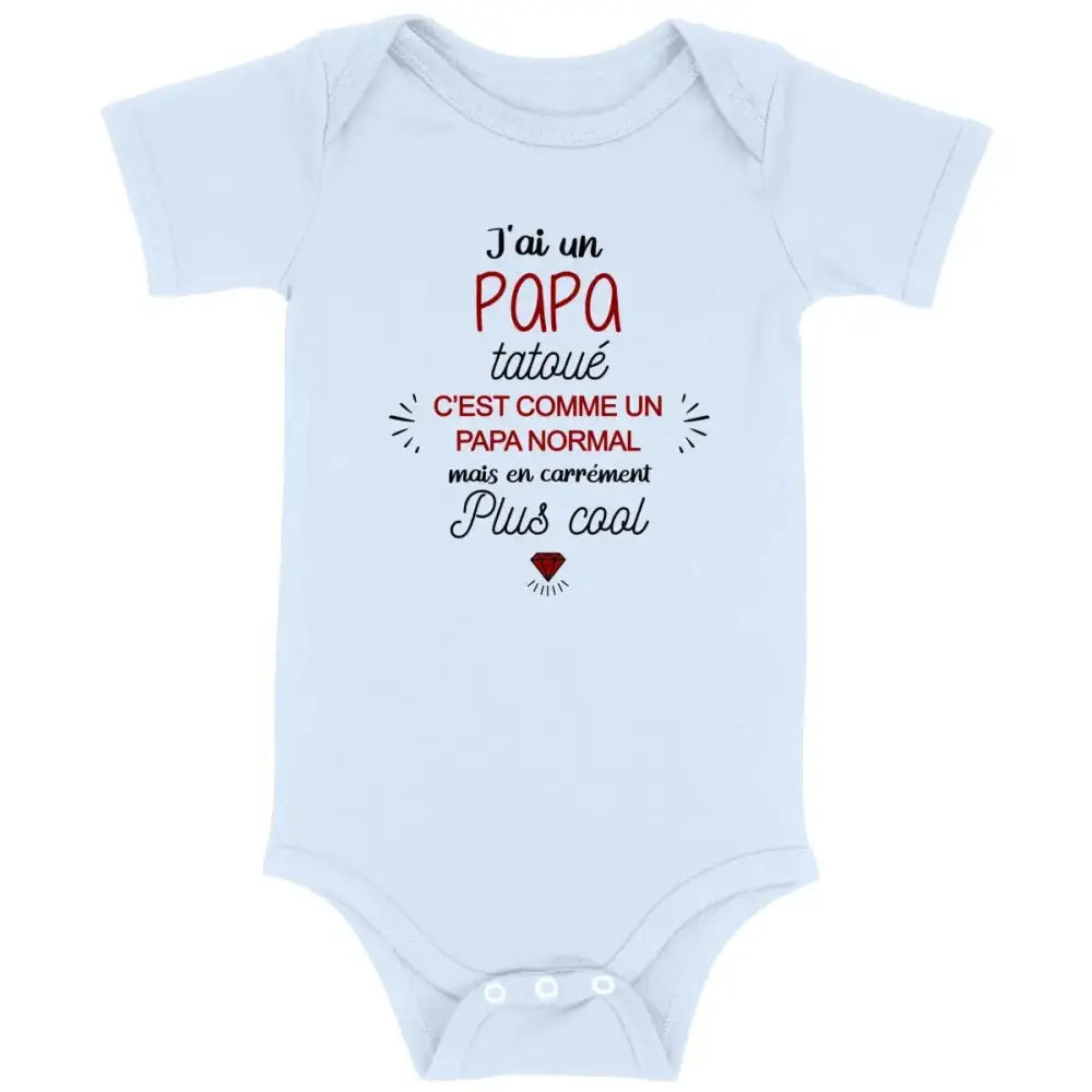 Body bébé J'ai un papa tatoué