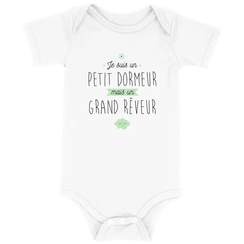 Body bébé Je suis un petit dormeur mais un grand rêveur