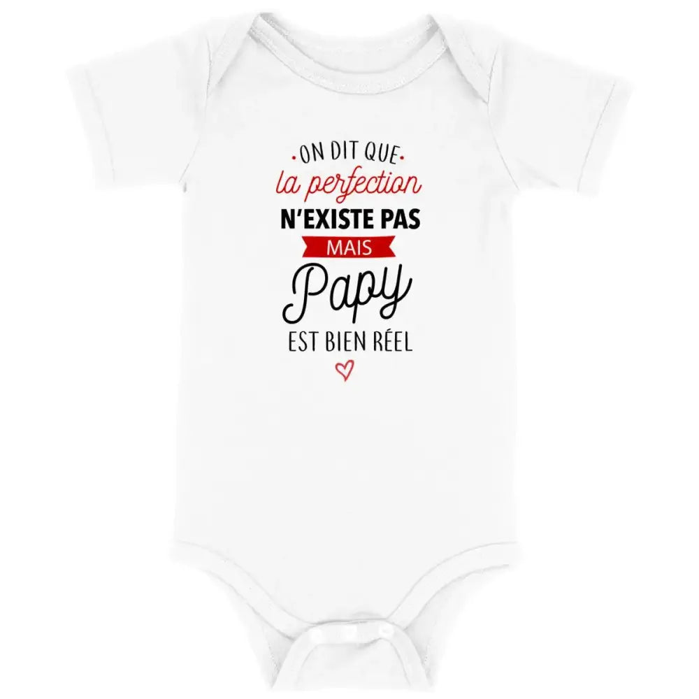 Body bébé La perfection n'existe pas mais papy est bien réel