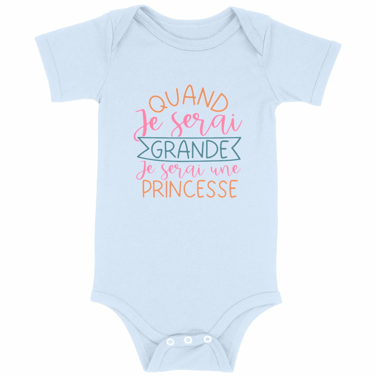 Body bébé Quand je serai grande je serai princesse