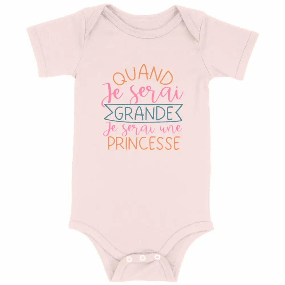 Body bébé Quand je serai grande je serai princesse