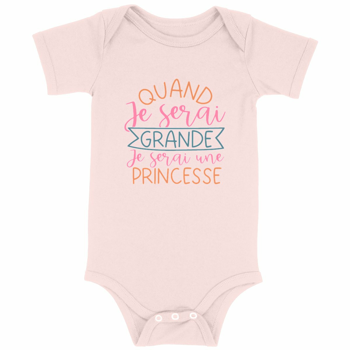 Body bébé Quand je serai grande je serai princesse
