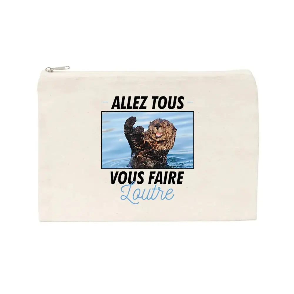 Jolie pochette Allez tous vous faire loutre
