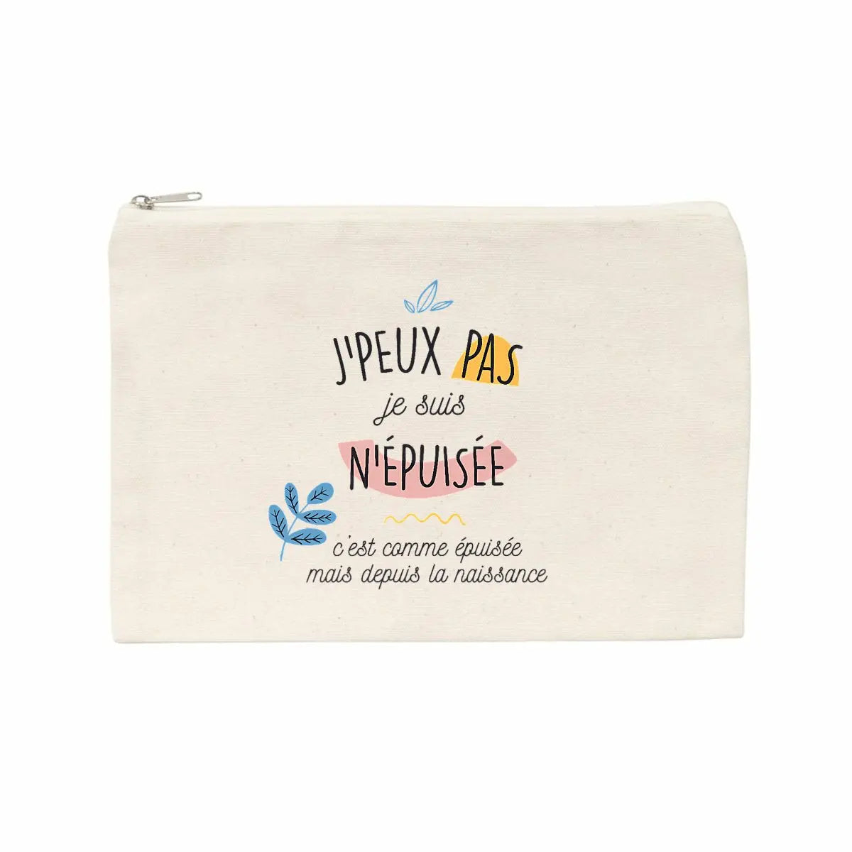 Jolie pochette J'peux pas je suis n'épuisée