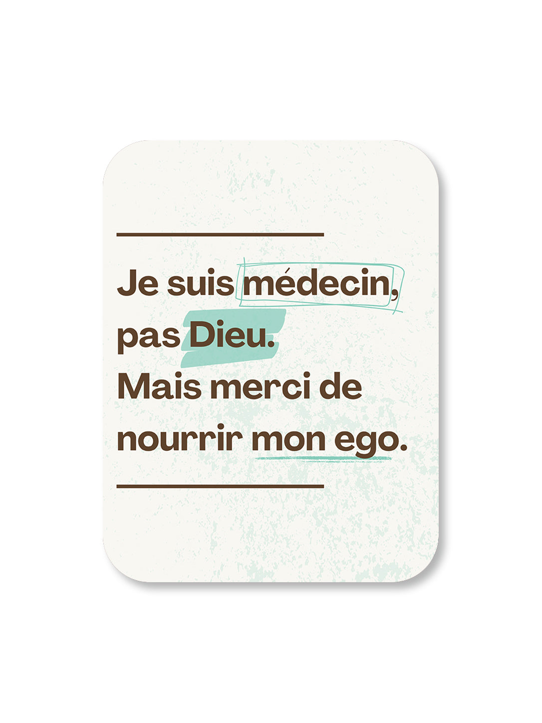 Aimant Je suis médecin pas dieu Encre et Créations