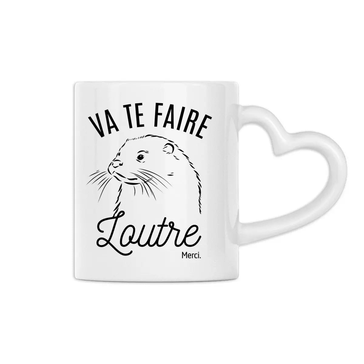 Mug à anse en forme de cœur Va te faire loutre, merci