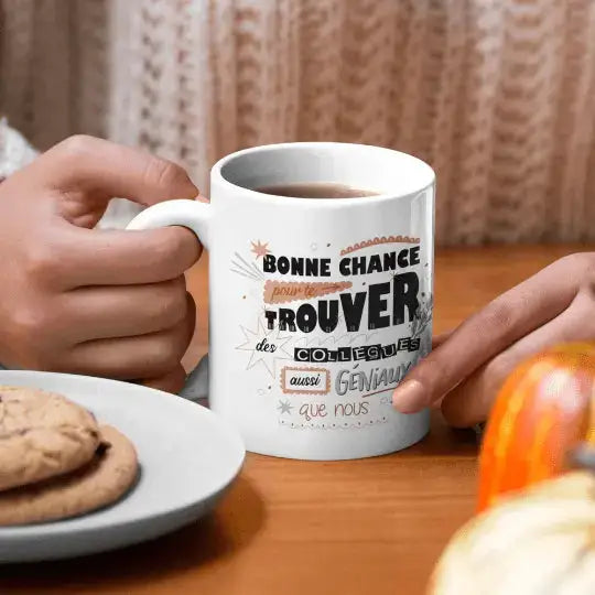 Mug céramique imprimé Bonne chance pour te trouver des collègues aussi géniaux que nous - Blanc - Mugs