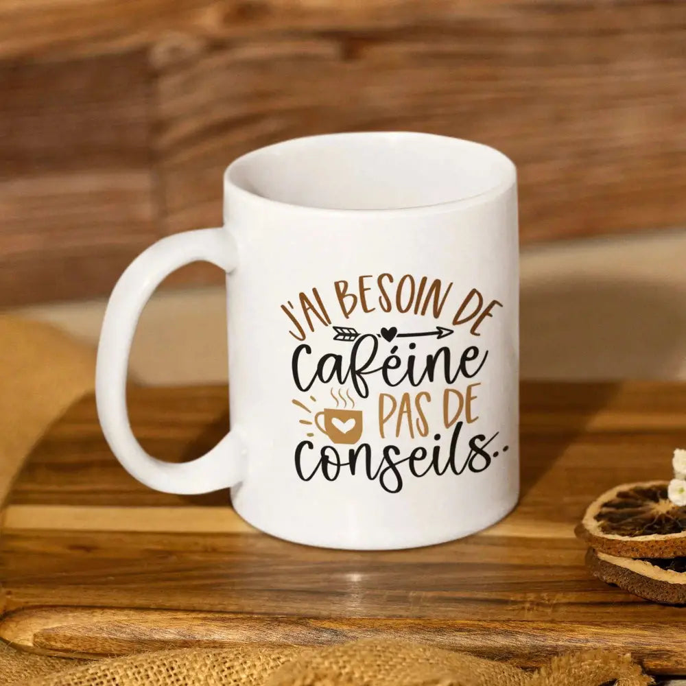 Mug céramique J'ai besoin de caféine pas de conseils