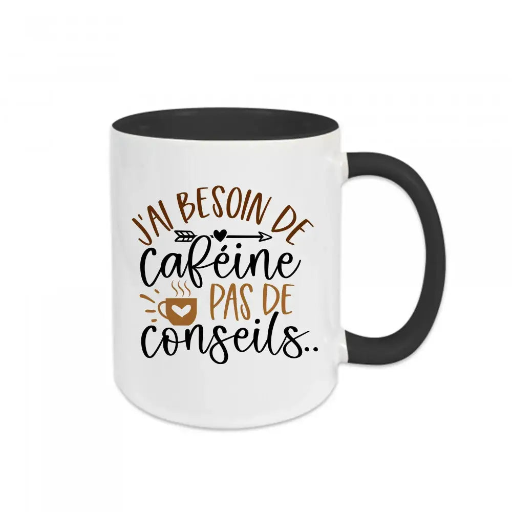 Mug céramique J'ai besoin de caféine pas de conseils Encre et Créations
