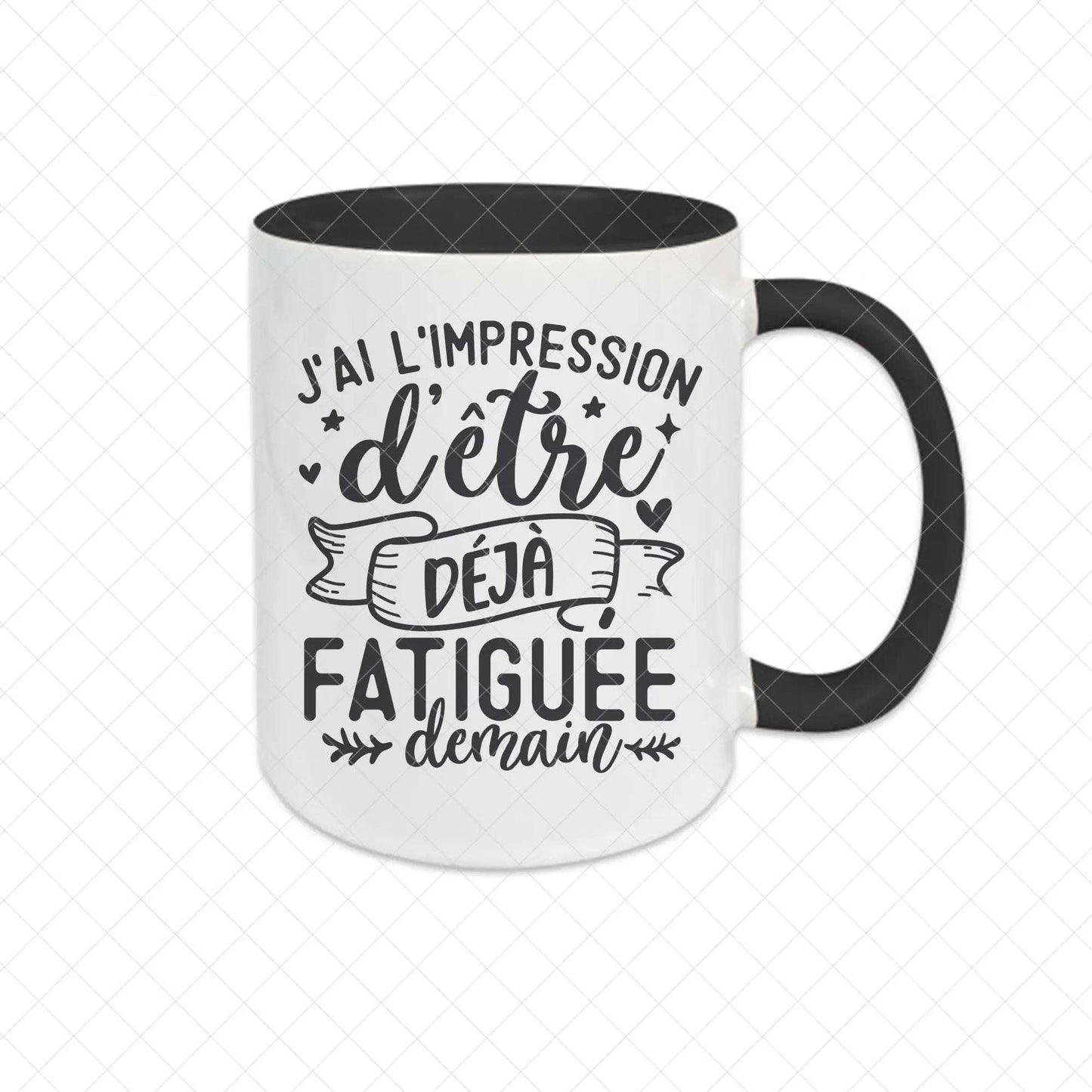 Mug céramique J'ai l'impression d'être déjà fatiguée demain Encre et Créations