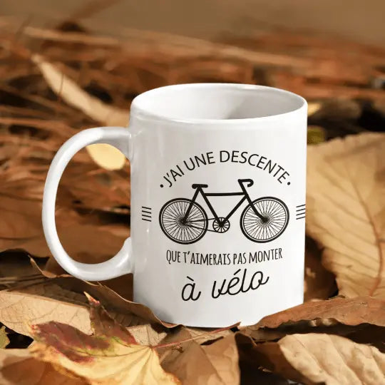 Mug céramique - J’ai une descente que t’aimerais pas monter à vélo - Blanc - Mugs