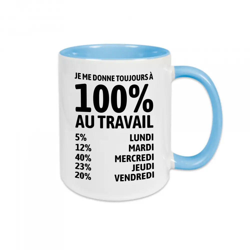 Mug céramique Je me donne à cent pour cent au travail