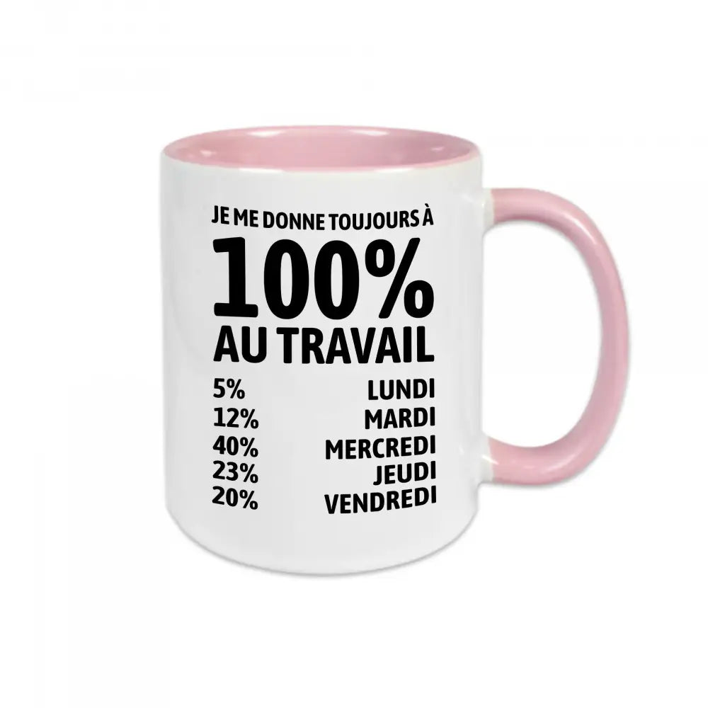 Mug céramique Je me donne à cent pour cent au travail