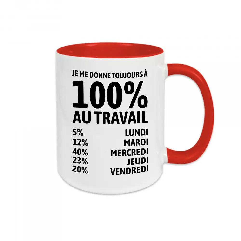 Mug céramique Je me donne à cent pour cent au travail