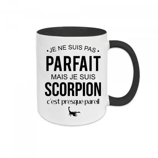 Mug céramique - Je ne suis pas parfait mais je suis scorpion c’est presque pareil - Noir - Mugs