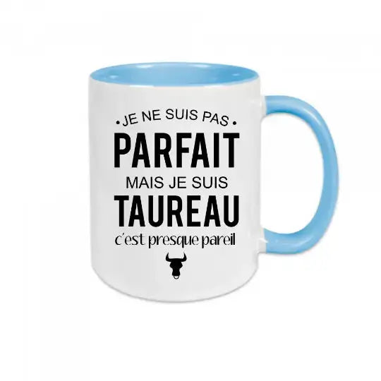 Mug céramique - Je ne suis pas parfait mais je suis taureau c’est presque pareil - Bleu - Mugs