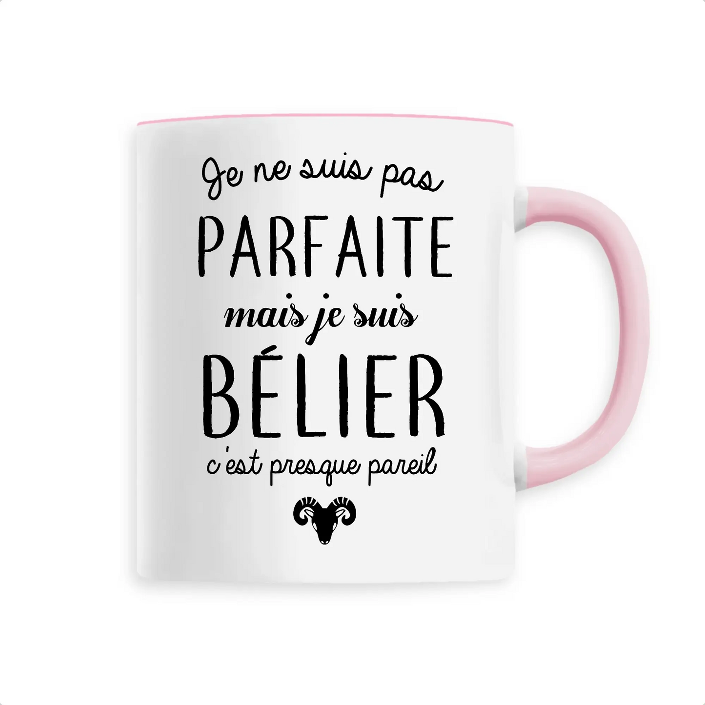 Mug céramique - Je ne suis pas parfaite mais je suis bélier - Rose - Mugs