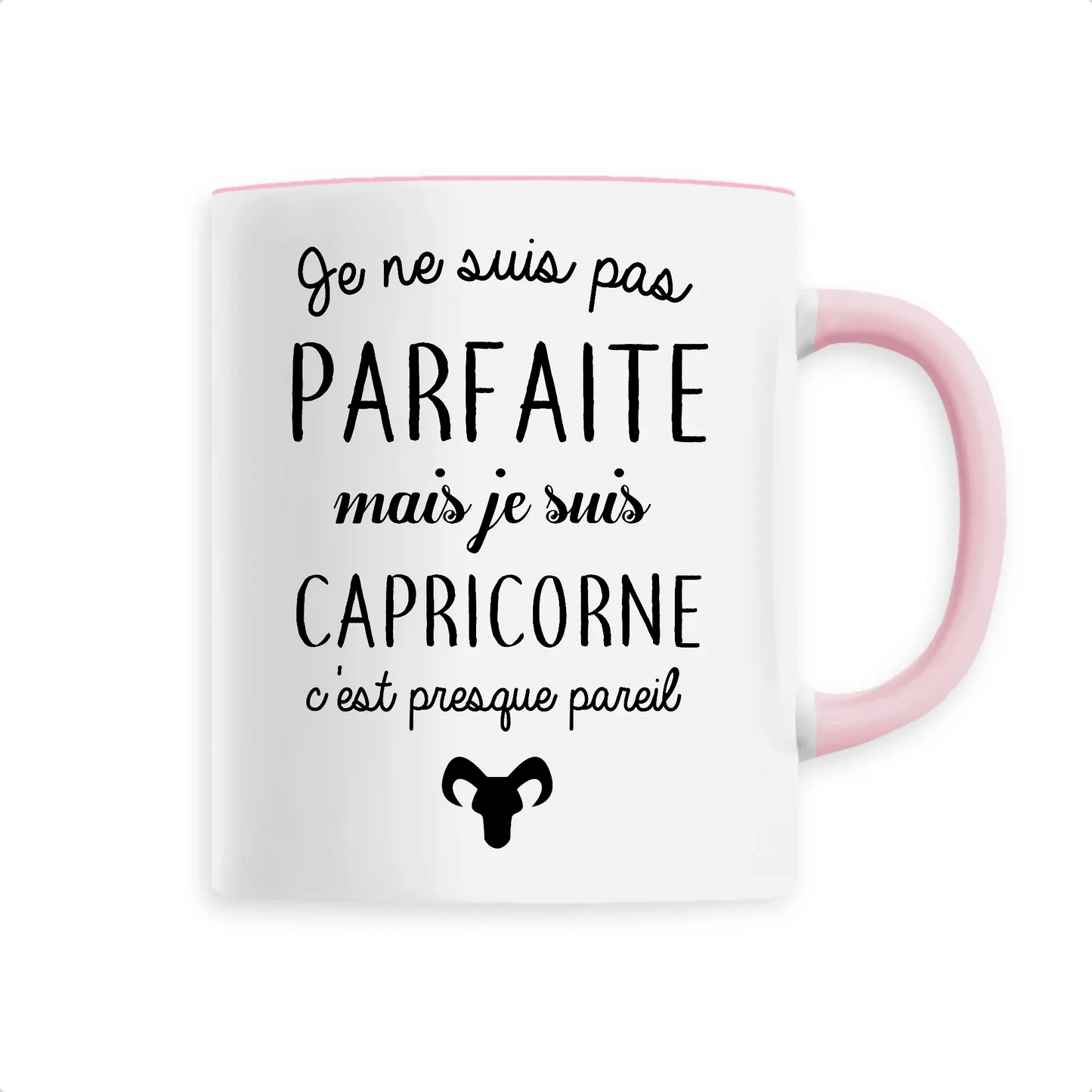 Mug céramique - Je ne suis pas parfaite mais je suis capricorne - Unique / Rose