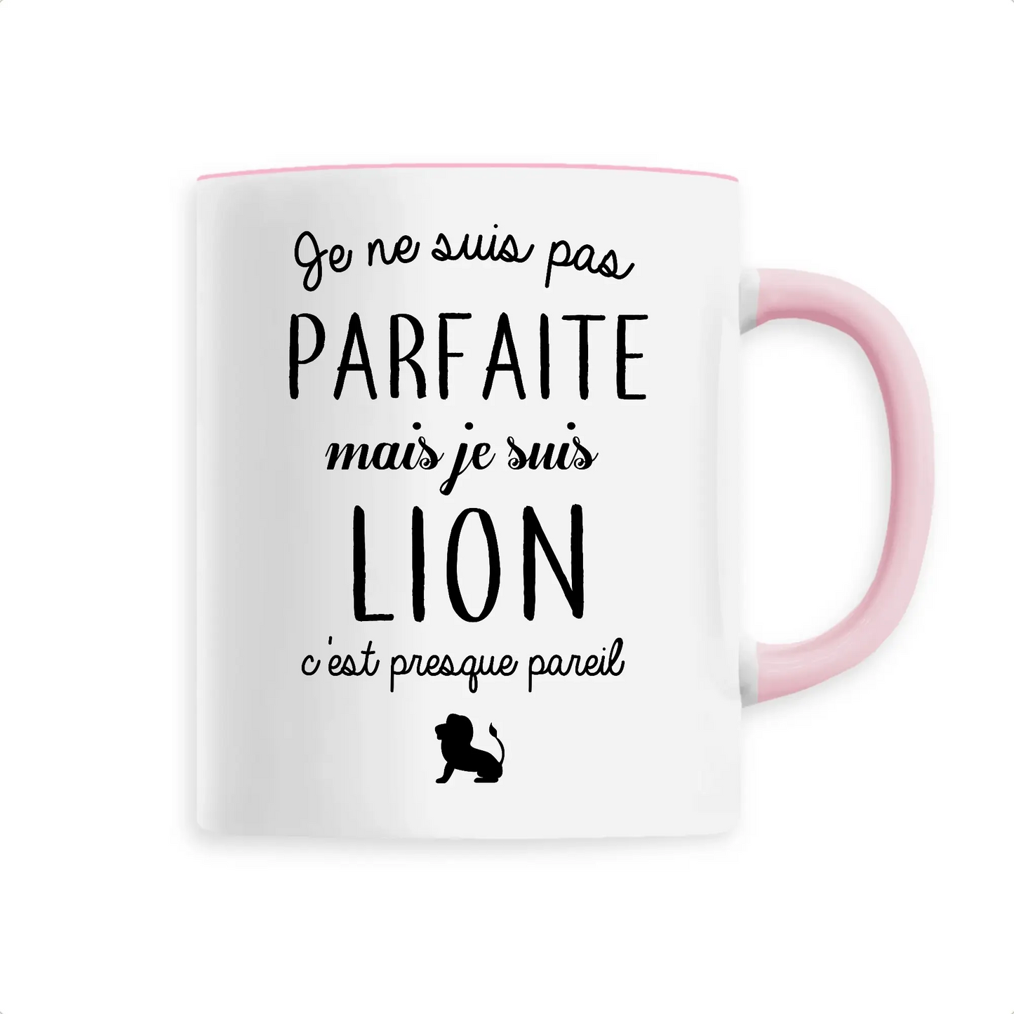 Mug céramique - Je ne suis pas parfaite mais je suis lion - Unique / Rose