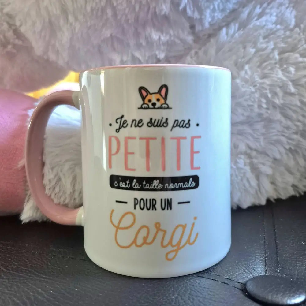 Mug céramique - Je ne suis pas petite, c'est la taille normale pour un corgi