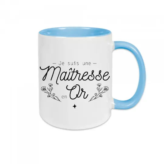 Mug céramique - Je suis une maîtresse en or! Bleu - Mugs