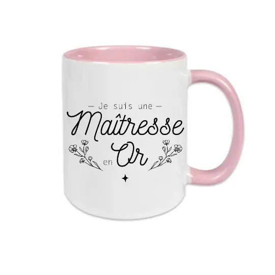 Mug céramique - Je suis une maîtresse en or! Rose - Mugs