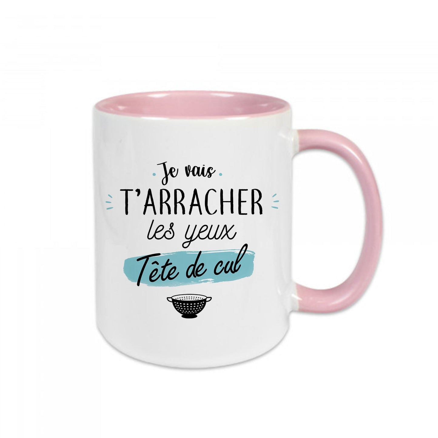 Mug céramique Je vais t'arracher les yeux tête de cul Encre et Créations
