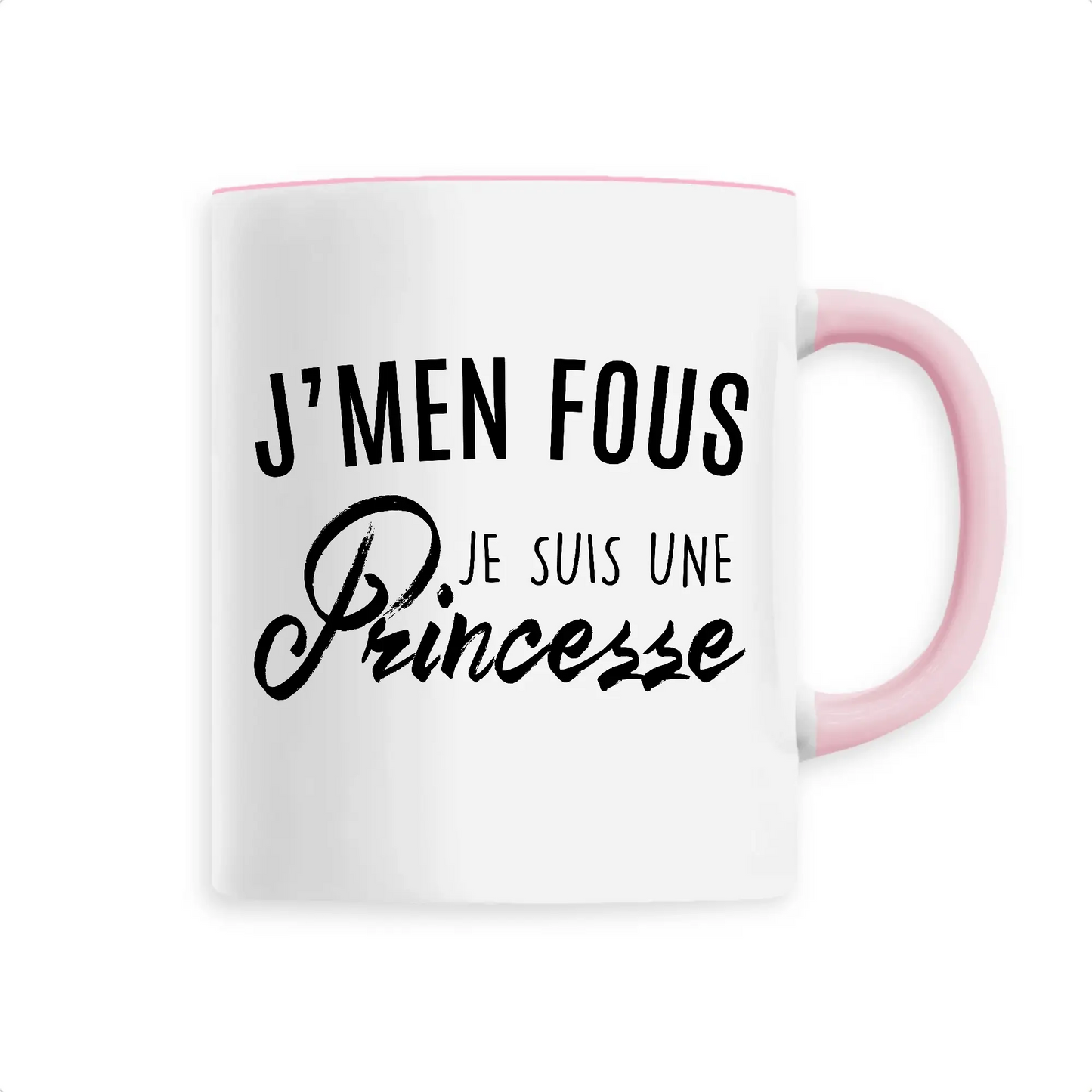 Mug céramique - J’men fous j’suis une princesse - Rose - Mugs