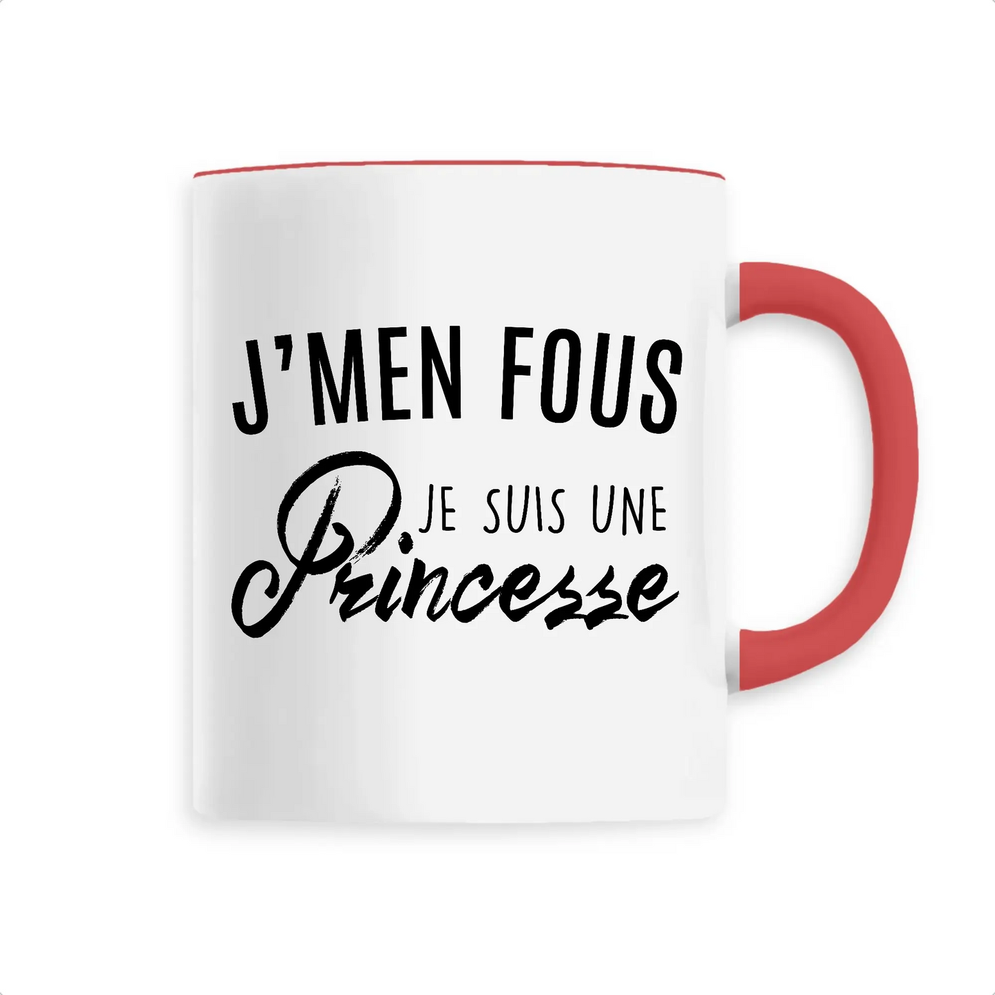 Mug céramique - J’men fous j’suis une princesse - Rouge - Mugs