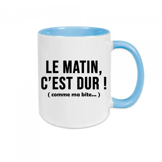Mug céramique - Le matin c’est dur comme ma bite! Bleu - Mugs