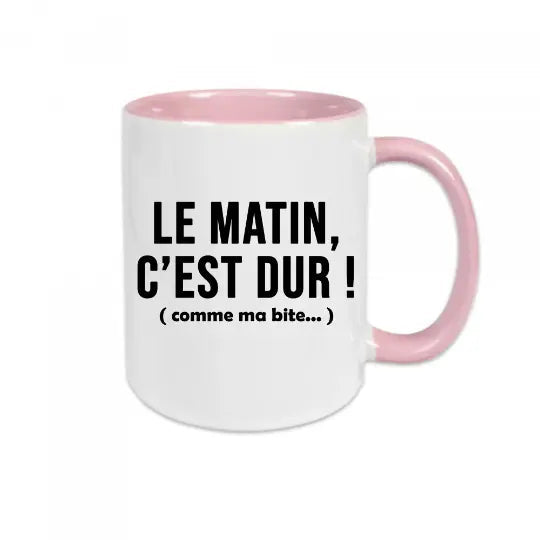 Mug céramique - Le matin c’est dur comme ma bite! Rose - Mugs