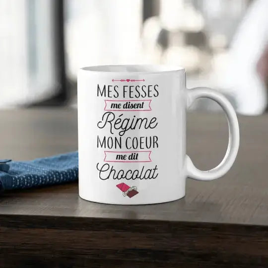 Mug céramique - Mes fesses me disent régime mon cœur me dit chocolat - Blanc - Mugs