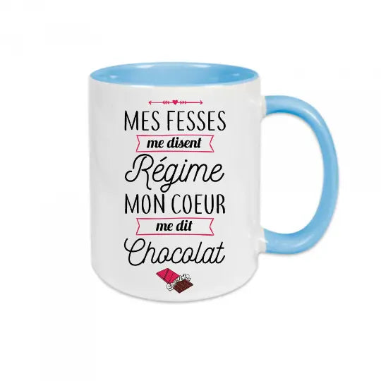 Mug céramique - Mes fesses me disent régime mon cœur me dit chocolat - Bleu - Mugs