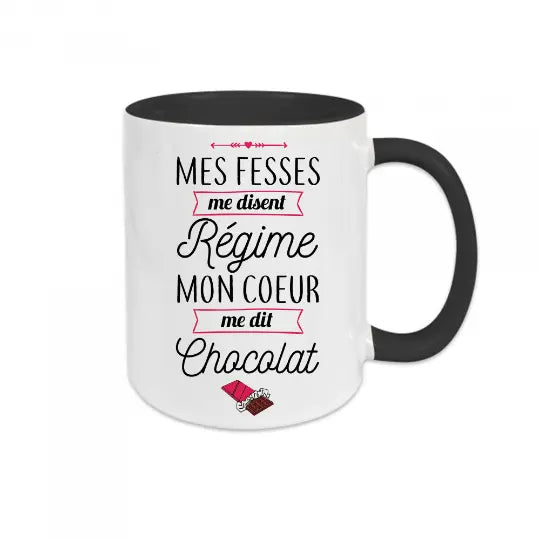 Mug céramique - Mes fesses me disent régime mon cœur me dit chocolat - Noir - Mugs