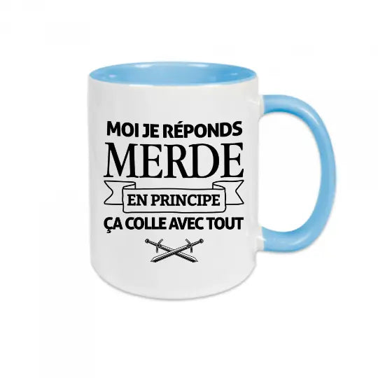 Mug céramique - Moi je réponds merde en principe ça colle avec tout - Bleu - Mugs