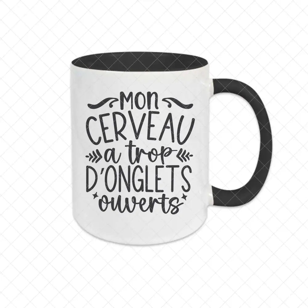 Mug céramique Mon cerveau a trop d'onglets ouverts Encre et Créations