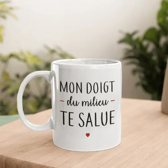 Mug céramique - Mon doigt du milieu te salue idéal pour le bureau - Blanc - Mugs