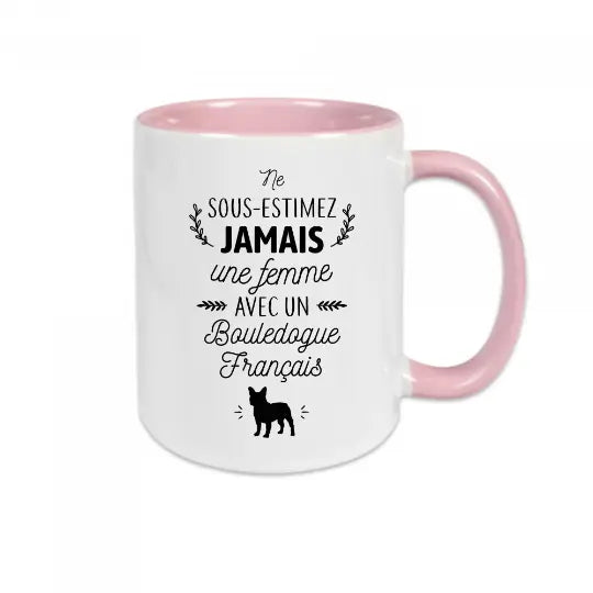 Mug céramique - Ne sous-estimez jamais une femme avec un bouledogue français - Rose - Mugs
