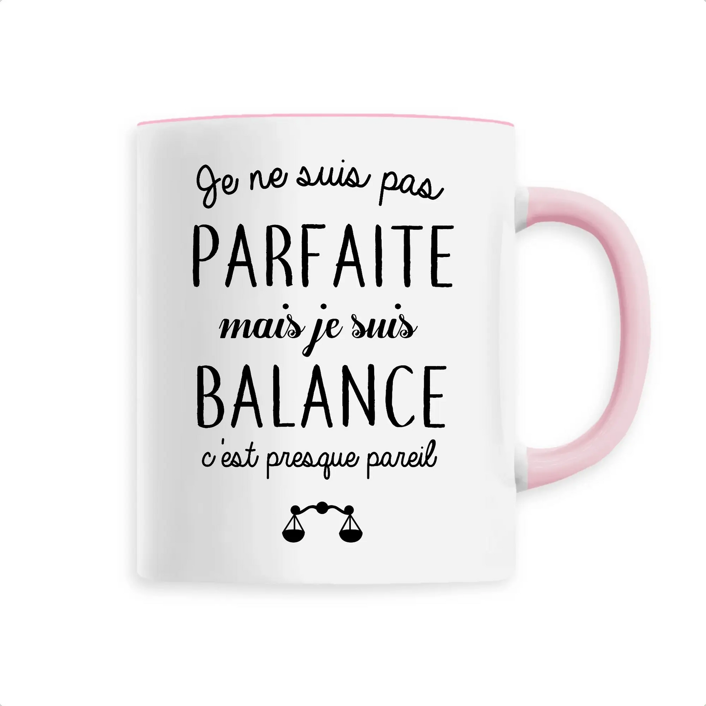 Mug céramique - Pas parfaite mais balance - Unique / Rose