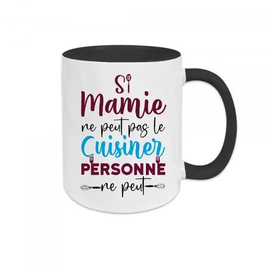 Mug céramique imprimé Si mamie ne peut pas le cuisiner personne ne peut - Noir - Mugs