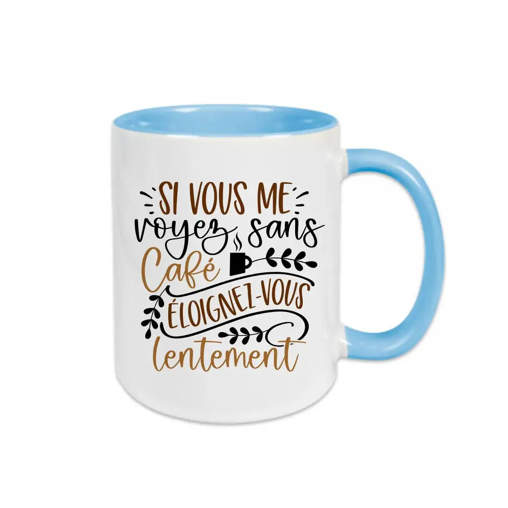 Mug céramique Si vous me voyez sans café Encre et Créations