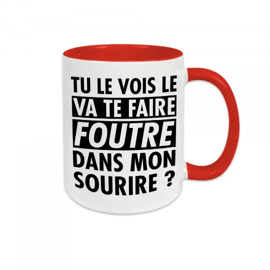 Mug céramique - Tu le vois le va te faire foutre dans mon sourire ? - Rouge - Mugs
