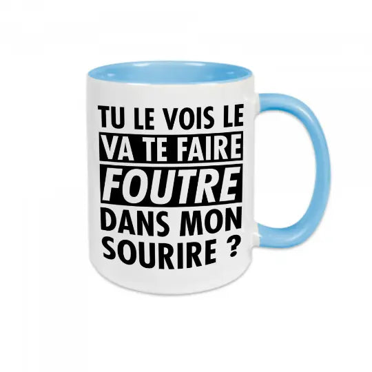 Mug céramique - Tu le vois le va te faire foutre dans mon sourire ? - Bleu - Mugs
