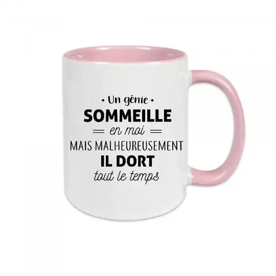 Mug céramique - Un génie sommeille en moi mais malheureusement il dort tout le temps - Rose - Mugs