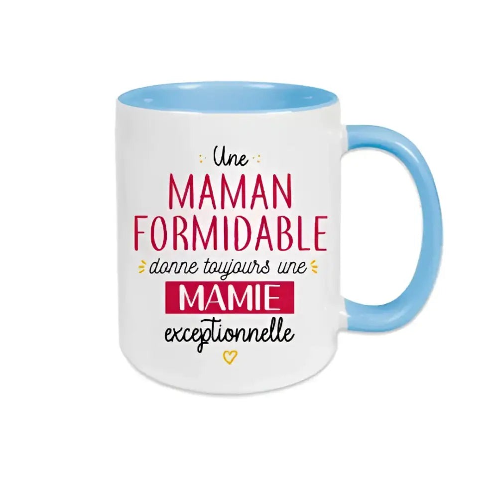 Mug céramique - Une maman formidable donne toujours une mamie exceptionnelle - Bleu