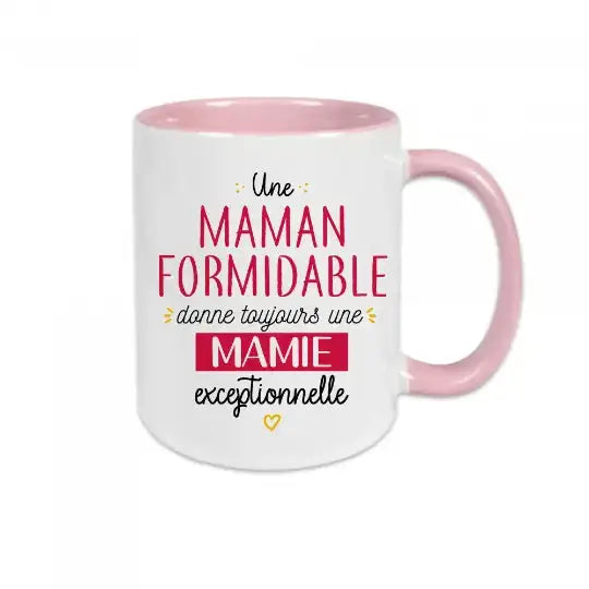 Mug céramique - Une maman formidable donne toujours une mamie exceptionnelle - Rose